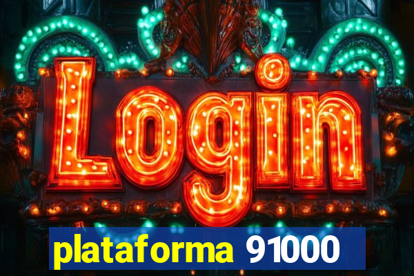 plataforma 91000